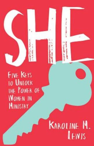 9781501804946 She : Five Keys To Unlock The Power Of Women In Ministry