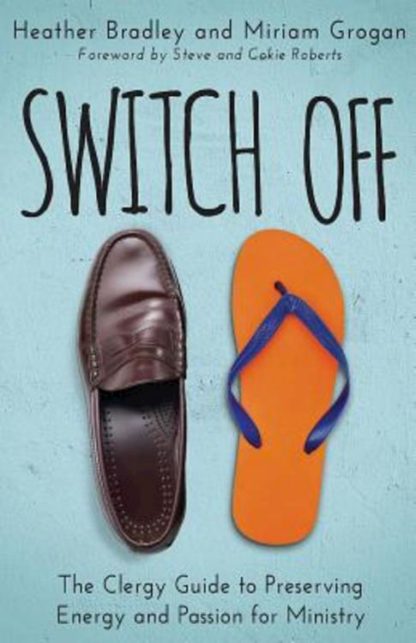 9781501810466 Switch Off : The Clergy Guide To Preserving Energy And Passion For Ministry