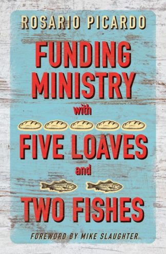9781501818929 Funding Ministry With Five Loaves And Two Fishes