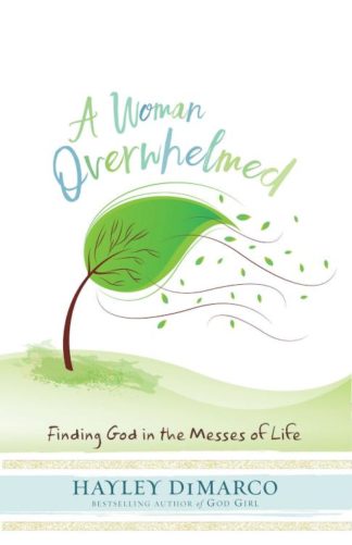 9781501840708 Woman Overwhelmed : Finding God In The Messes Of Life