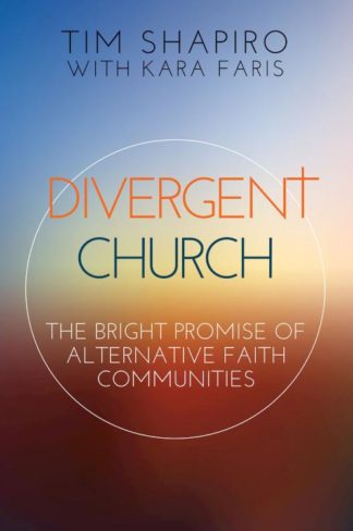 9781501842597 Divergent Church : The Bright Promise Of Alternative Faith Communities