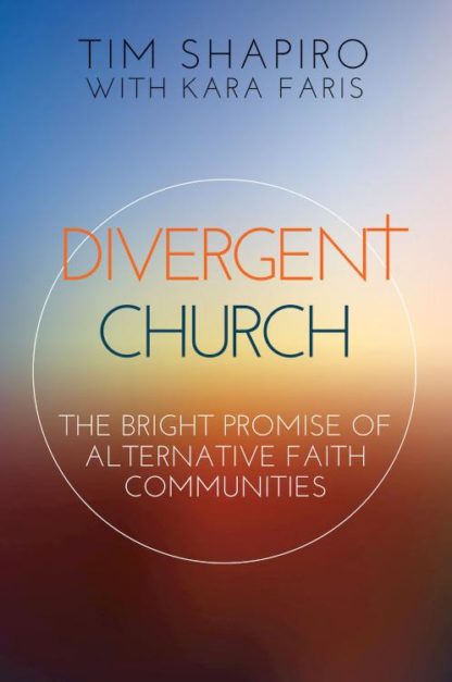 9781501842597 Divergent Church : The Bright Promise Of Alternative Faith Communities