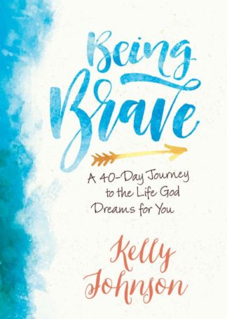 9781501848650 Being Brave : A 40 Day Journey To The Life God Dreams For You