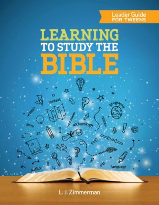 9781501856280 Learning To Study The Bible Leader Guide For Tweens (Teacher's Guide)