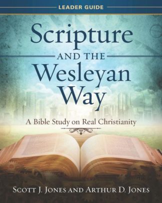 9781501867958 Scripture And The Wesleyan Way Leader Guide (Teacher's Guide)