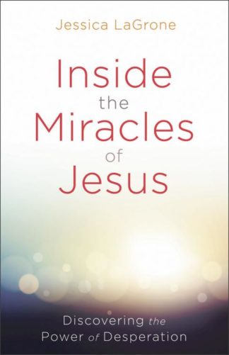 9781501870781 Inside The Miracles Of Jesus