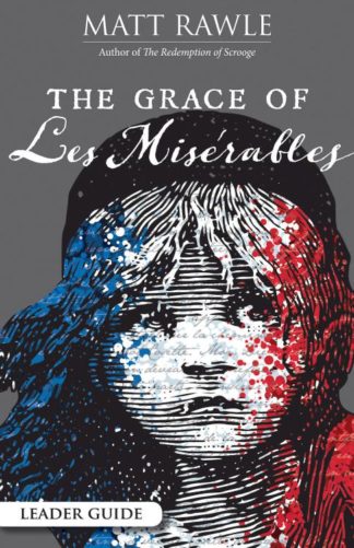 9781501887123 Grace Of Les Miserables Leader Guide (Teacher's Guide)