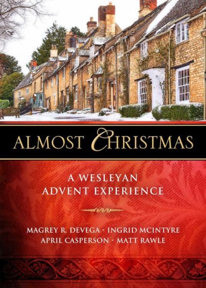 9781501890574 Almost Christmas : A Wesleyan Advent Experience