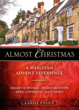 9781501890598 Almost Christmas : A Wesleyan Advent Experience (Large Type)