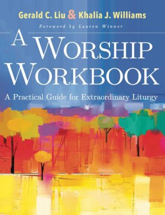 9781501896569 Worship Workbook : A Practical Guide For Extraordinary Christian Liturgy (Workbo