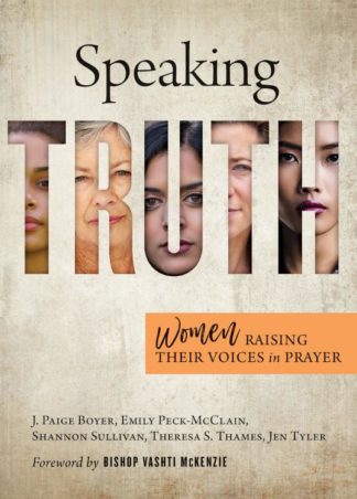 9781501898341 Speaking Truth : Women Lifting Their Voices In Prayer