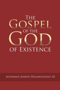 9781504927901 Gospel Of The God Of Existence