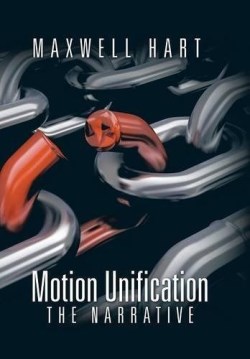 9781504966887 Motion Unification : The Narrative