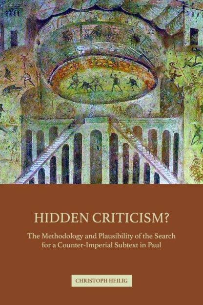 9781506428123 Hidden Criticism : The Methodology And Plausibility Of The Search For A Cou