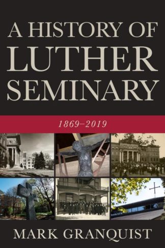 9781506456621 History Of Luther Seminary