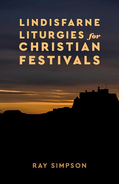 9781506460048 Lindisfarne Liturgies For Christian Festivals
