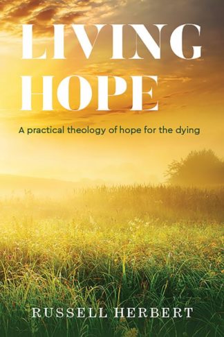 9781506460055 Living Hope : A Practical Theology Of Hope For The Dying