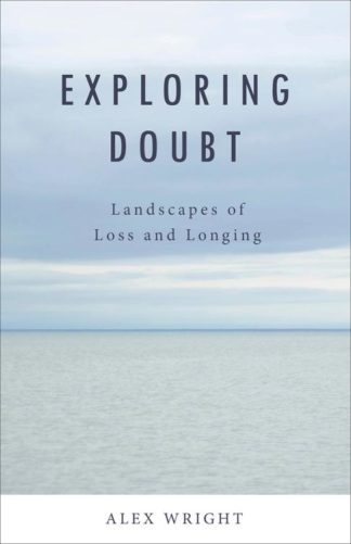 9781506462233 Exploring Doubt : Landscapes Of Loss And Longing