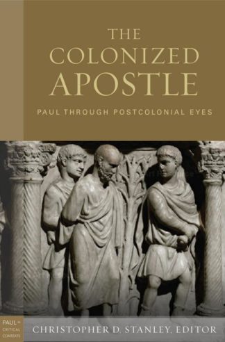 9781506478395 Colonized Apostle : Paul Through Postcolonial Eyes