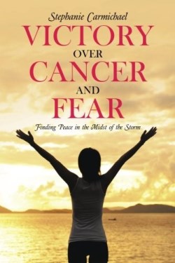 9781512707458 Victory Over Cancer And Fear