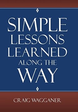 9781512716542 Simple Lessons Learned Along The Way