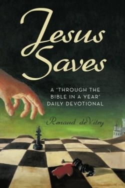 9781512740776 Jesus Saves : A Through The Bible In A Year Daily Devotional