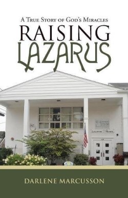 9781512774535 Raising Lazarus : A True Story Of Gods Miracles