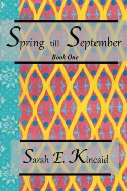9781512775617 Spring Till September Book 1