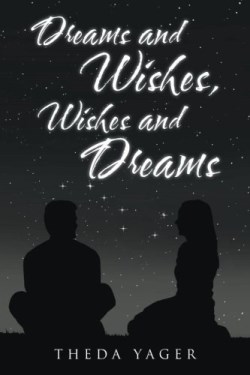 9781512792478 Dreams And Wishes Wishes And Dreams