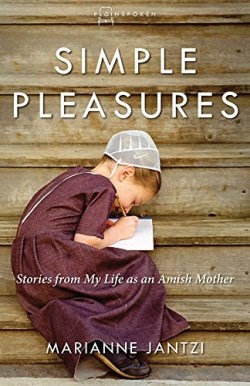9781513800271 Simple Pleasures : Stories From My Life As An Amish Mother