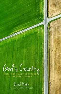 9781513801612 Gods Country : Faith Hope And The Future Of The Rural Church