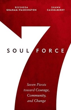 9781513803036 Soul Force : Seven Pivots Toward Courage