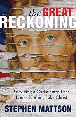 9781513803401 Great Reckoning : Surviving A Christianity That Looks Nothing Like Christ