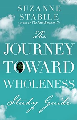 9781514002148 Journey Toward Wholeness Study Guide (Student/Study Guide)