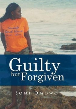 9781524522032 Guilty But Forgiven