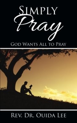 9781524656942 Simply Pray : God Wants All To Pray