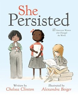 9781524741723 She Persisted : 13 American Women Who Changed The World