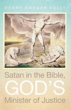 9781532613319 Satan In The Bible Gods Minister Of Justice