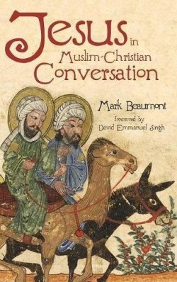 9781532613562 Jesus In Muslim Christian Conversation