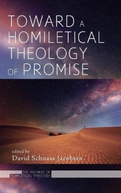 9781532613937 Toward A Homiletical Theology Of Promise