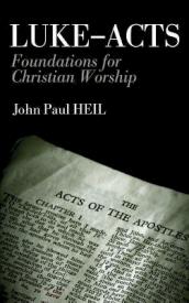 9781532635823 Luke-Acts : Foundations For Christian Worship