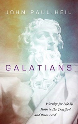 9781532656095 Galatians : Worship For Life By Faith In The Crucified And Risen Lord