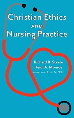 9781532665059 Christian Ethics And Nursing Practice
