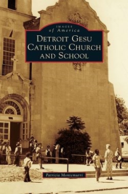 9781540226815 Detroit Gesu Catholic Church And School