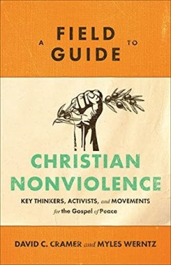 9781540960122 Field Guide To Christian Nonviolence