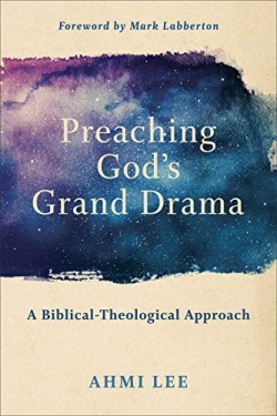 9781540960498 Preaching Gods Grand Drama