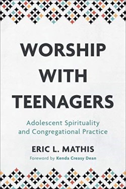 9781540960603 Worship With Teenagers