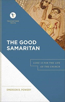 9781540960665 Good Samaritan : Luke 10 For The Life Of The Church