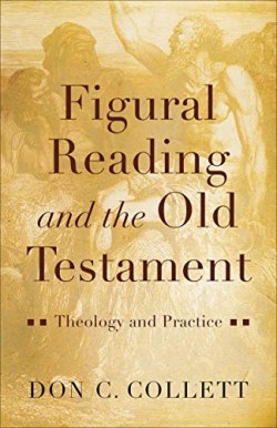 9781540960764 Figural Reading And The Old Testament