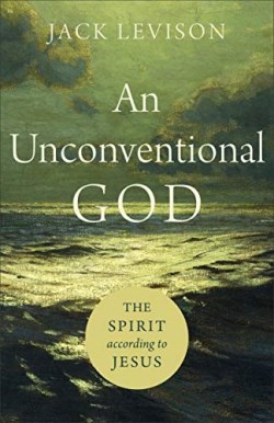 9781540961198 Unconventional God : The Spirit According To Jesus
